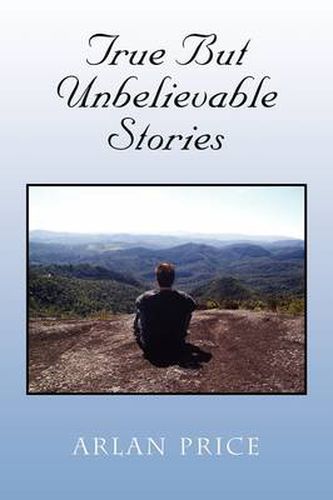 Cover image for True But Unbelievable Stories