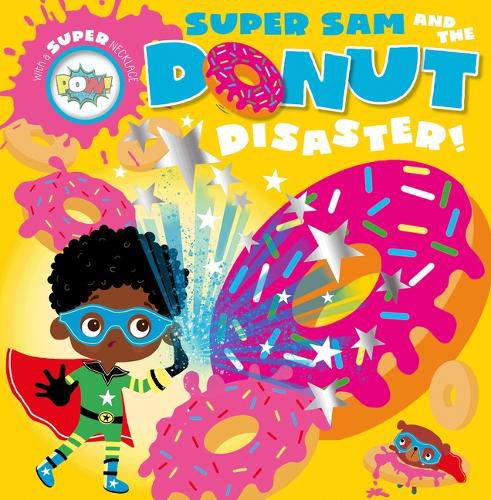 Cover image for Super Sam and the Donut Disaster!