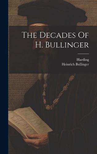 Cover image for The Decades Of H. Bullinger