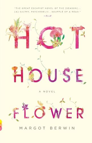 Cover image for Hothouse Flower: and the Nine Plants of Desire