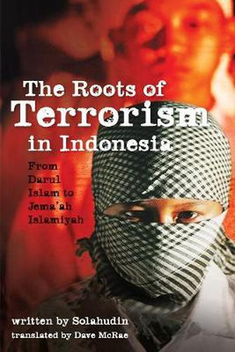 Cover image for The Roots of Terrorism in Indonesia: From Darul Islam to Jem'ah Islamiyah