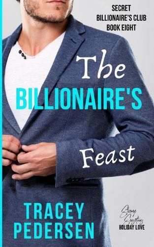 Cover image for The Billionaire's Feast: Steamy Sensations Romance