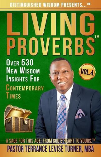 Cover image for Distinguished Wisdom Presents . . . Living Proverbs-Vol. 4: Over 530 New Wisdom Insights For Contemporary Times