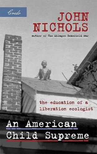 Cover image for American Child Supreme: The Education of a Liberation Ecologist