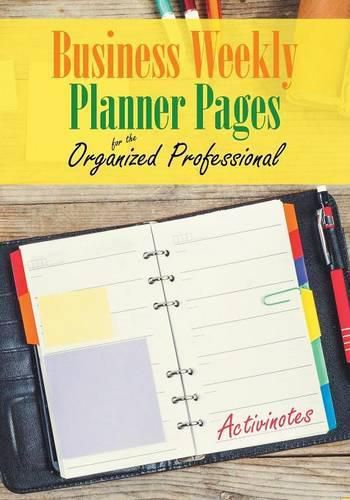 Cover image for Business Weekly Planner Pages for the Organized Professional