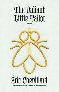 Cover image for The Valiant Little Tailor: A Novel