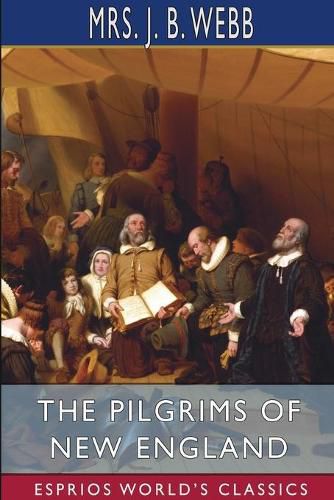 Cover image for The Pilgrims of New England (Esprios Classics)