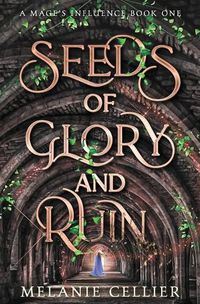 Cover image for Seeds of Glory and Ruin