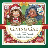 Cover image for Giving Gal and the Christmas Cookie Extravaganza