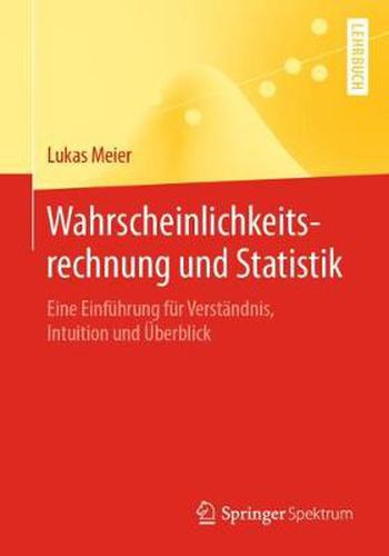 Cover image for Wahrscheinlichkeitsrechnung und Statistik: Eine Einfuhrung fur Verstandnis, Intuition und UEberblick