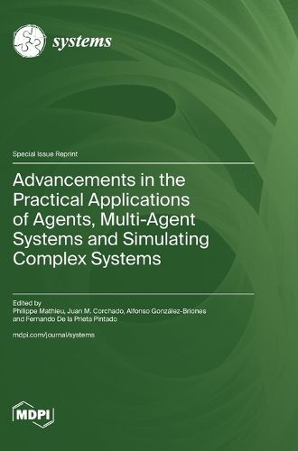 Cover image for Advancements in the Practical Applications of Agents, Multi-Agent Systems and Simulating Complex Systems