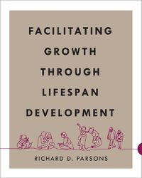 Cover image for Facilitating Growth Through Lifespan Development