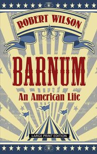 Cover image for Barnum: An American Life
