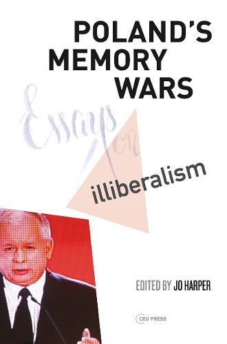 Cover image for Poland's Memory Wars: Essays on Illiberalism
