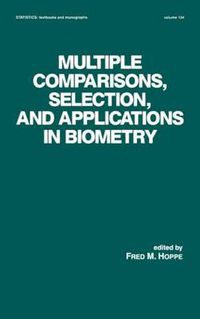 Cover image for Multiple Comparisons, Selection and Applications in Biometry