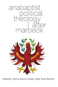 Cover image for Anabaptist Political Theology After Marpeck