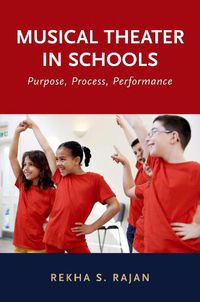 Cover image for Musical Theater in Schools: Purpose, Process, Performance