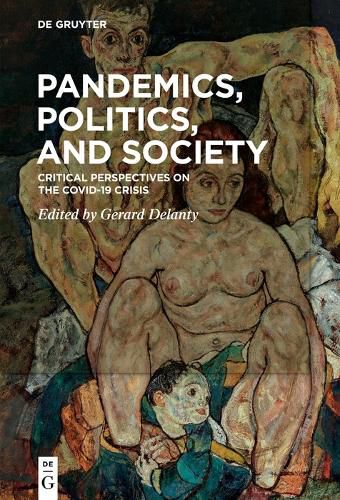 Cover image for Pandemics, Politics, and Society: Critical Perspectives on the Covid-19 Crisis