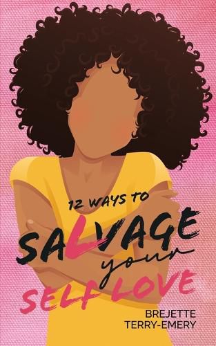 Cover image for 12 Ways to Salvage Your Self Love