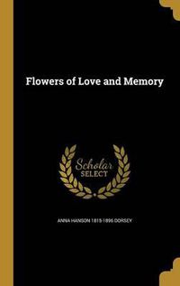 Cover image for Flowers of Love and Memory