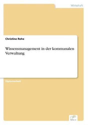 Cover image for Wissensmanagement in der kommunalen Verwaltung