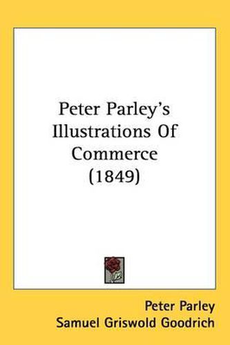 Cover image for Peter Parley's Illustrations Of Commerce (1849)