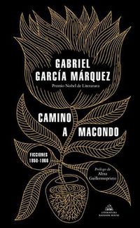 Cover image for Camino a Macondo / The Road to Macondo