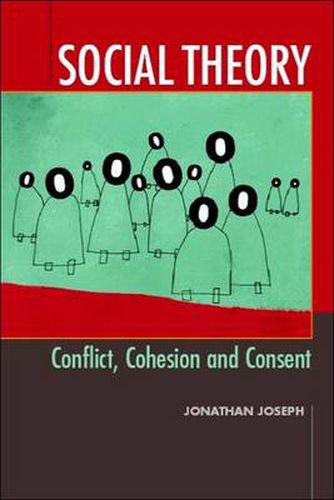 Cover image for Social Theory: Conflict, Cohesion and Consent