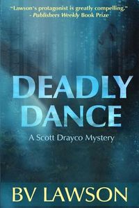 Cover image for Deadly Dance: A Scott Drayco Mystery