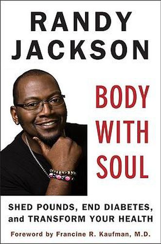Cover image for Body with Soul: Shed Pounds, End Diabetes, and Transform Your Health