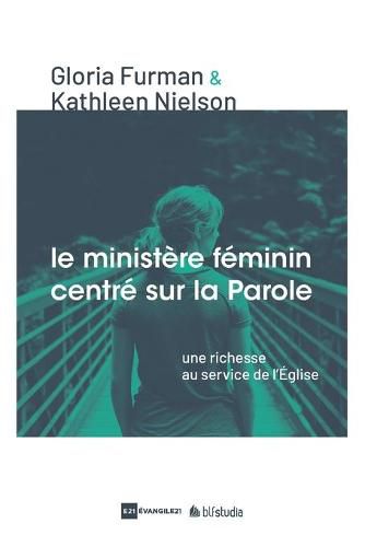 Le Ministere feminin centre sur la Parole (Word-Filled Women's Ministry): Une richesse au service de l'Eglise