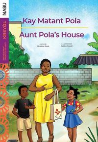 Cover image for Aunt Pola's House / Kay Matant Pola