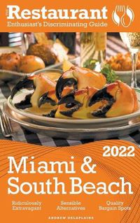 Cover image for 2022 Miami & South Beach - The Restaurant Enthusiast's Discriminating Guide