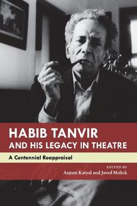 Cover image for Habib Tanvir and His Legacy in Theatre