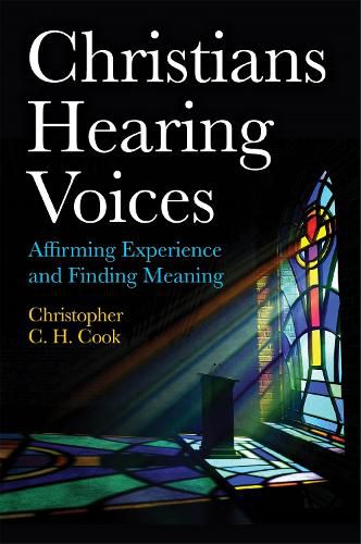 Cover image for Christians Hearing Voices: Affirming Experience and Finding Meaning