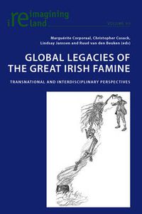 Cover image for Global Legacies of the Great Irish Famine: Transnational and Interdisciplinary Perspectives