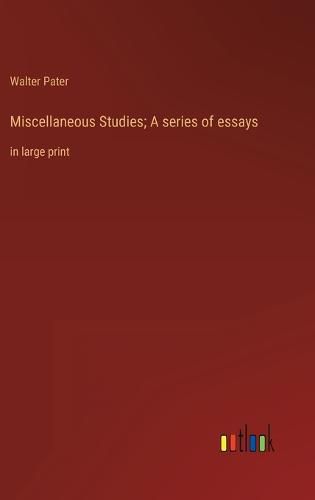 Cover image for Miscellaneous Studies; A series of essays