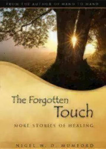 Cover image for The Forgotten Touch: More Stories of Healing