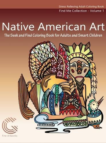 Cover image for Native American Art: The Seek and Find Coloring Book for Adults and Smart Children