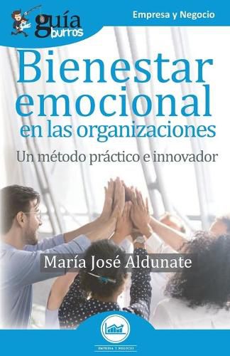 Cover image for GuiaBurros Bienestar emocional en las organizaciones: Un metodo practico e innovador