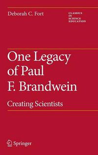 Cover image for One Legacy of Paul F. Brandwein: Creating Scientists