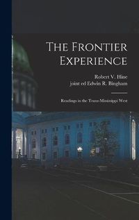 Cover image for The Frontier Experience; Readings in the Trans-Mississippi West