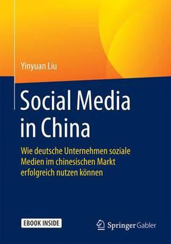 Cover image for Social Media in China: Wie deutsche Unternehmen soziale Medien im chinesischen Markt erfolgreich nutzen koennen