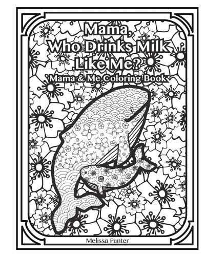 Cover image for Mama, Who Drinks Milk Like Me?: Mama & Me Coloring Book