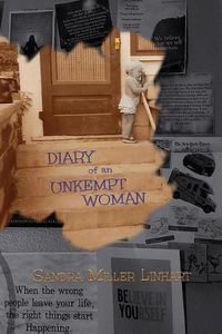 Cover image for Diary of an Unkempt Woman: Irreverent Thoughts of