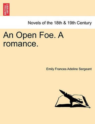 Cover image for An Open Foe. a Romance.