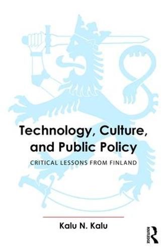 Cover image for Technology, Culture, and Public Policy: Critical Lessons from Finland