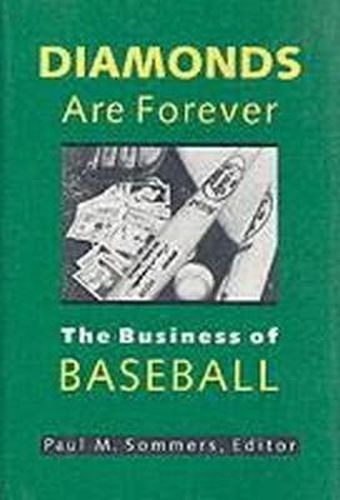 Cover image for Diamonds Are Forever: The Business of Baseball