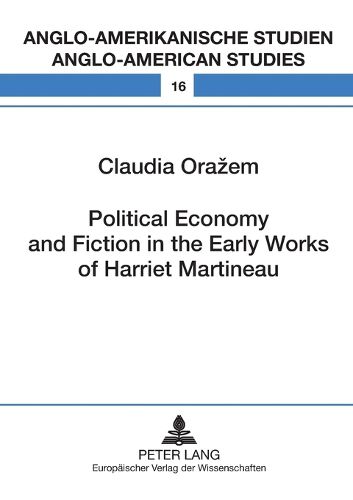 Cover image for Political Economy and Fiction in the Early Works of Harriet Martineau