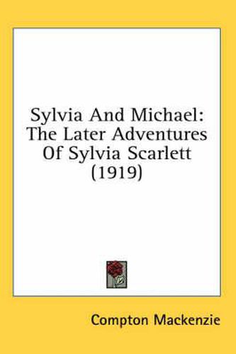 Cover image for Sylvia and Michael: The Later Adventures of Sylvia Scarlett (1919)